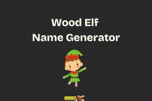 wood elf name generator