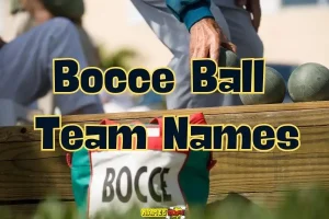 Bocce ball team names